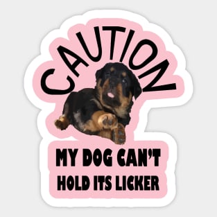 Caution My Dog Cant Hold Its Licker Awesome Rottweiler Sticker